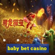 baby bet casino